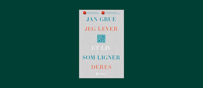 Arna litterære råd: "Jeg lever et liv som ligner deres" av Jan Grue