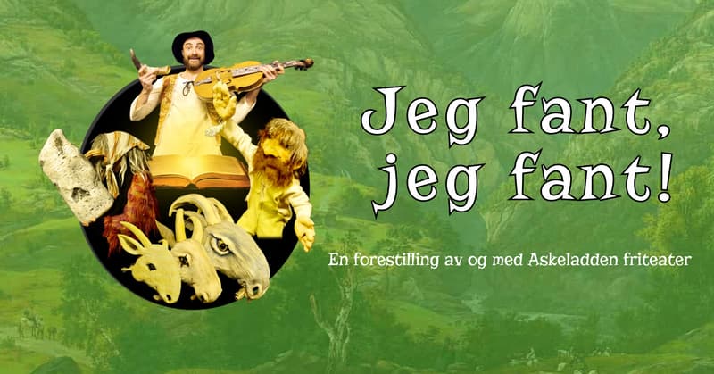 Familielørdag: Jeg fant jeg fant - Askeladden friteater